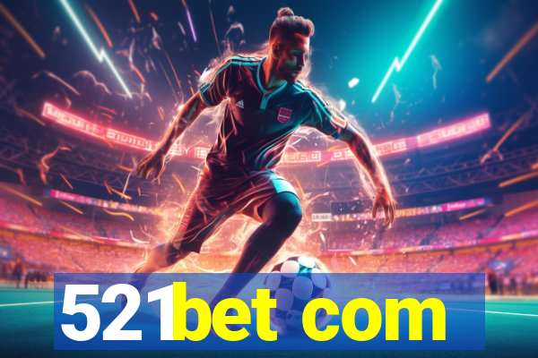 521bet com